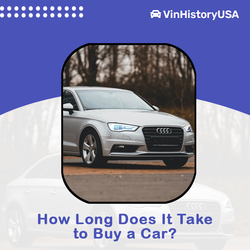 How Long Does It Take to Buy a Car?