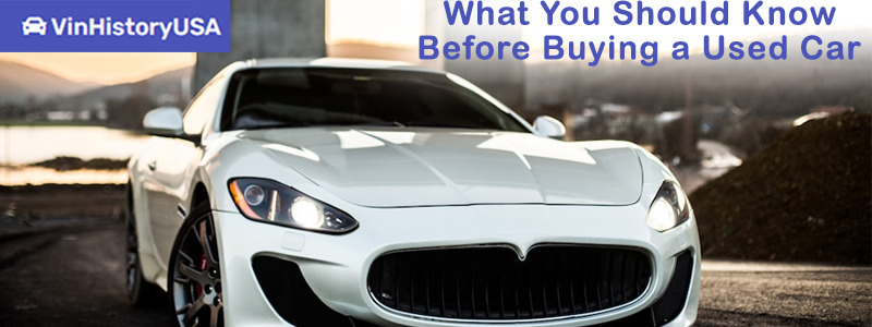 What You Should Know Before Buying a Used Car